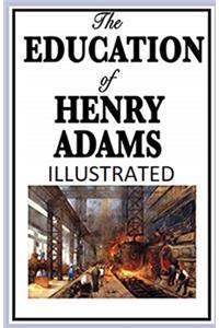 The Education of Henry Adams Illustrated