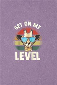 Get on my level