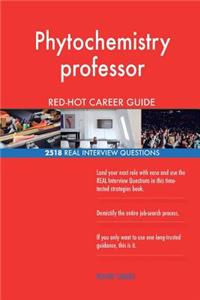 Phytochemistry professor RED-HOT Career Guide; 2518 REAL Interview Questions