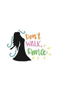 Don't Walk Dance