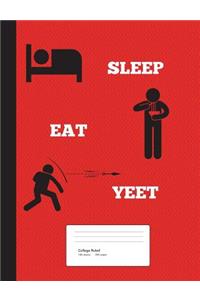 Sleep, Eat, YEET! Composition Notebook
