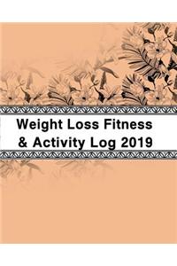 Weight Loss, Fitness and Activity 2019