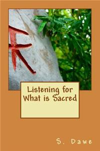 Listening for What Is Sacred