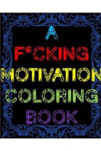 F*cking Motivation Coloring Book