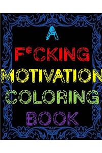 A F*cking Motivation Coloring Book