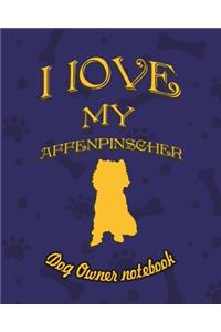 I Love My Affenpinscher - Dog Owner's Notebook