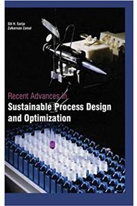 Recent Advances in Sustainable Process Design and Optimization