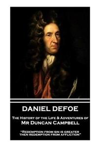 Daniel Defoe - The History of the Life & Adventures of MR Duncan Campbell