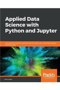 Applied Data Science with Python and Jupyter