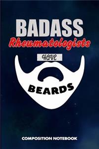 Badass Rheumatologists Have Beards