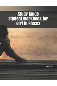 Study Guide Student Workbook for Girl in Pieces