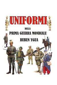 Uniformi Della Prima Guerra Mondiale