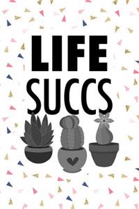 Life Succs