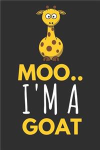 Moo.. I'm a Goat