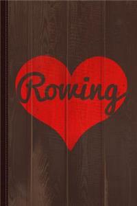 I Love Rowing Journal Notebook