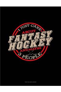 I Just Care about Fantasy Hockey and Maybe 3 People: Two Column Ledger