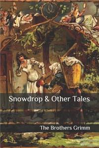 Snowdrop & Other Tales