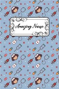 Amazing Nurse: 6x9 Medium Size Notebook Journal for Nurses, Registered Nurses (RN), Nursing Assistant or those working in Health Industry. Ideal for Taking Notes a