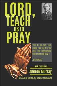 Lord, Teach Us to Pray