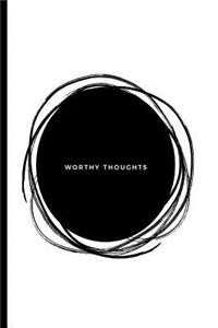 Worthy Thoughts