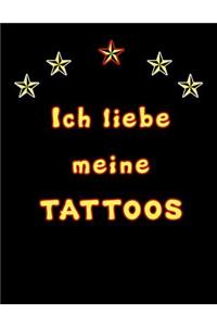 Ich Liebe Meine Tattoos
