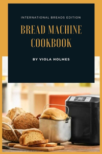 Bread Machine Cookbook