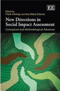 New Directions in Social Impact Assessment