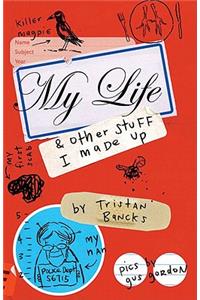 My Life & Other Stuff I Made Up