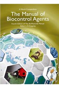 The Manual of Biocontrol Agents: A World Compendium: A World Compendium