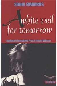 A White Veil for Tomorrow