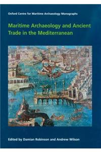 Maritime Archaeology and Ancient Trade in the Mediterranean