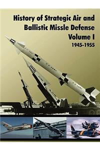 History of Strategic and Ballistic Missle Defense, Volume I