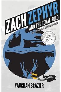 Zach Zephyr and the Coral Gold