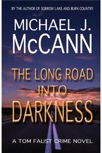 The Long Road Into Darkness