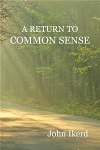 A Return to Common Sense