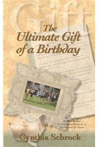 Ultimate Gift of a Birthday