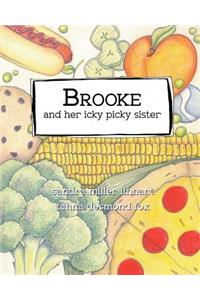 Brooke and Her Icky Picky Sister