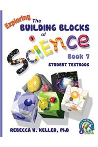 Exploring the Building Blocks of Science Book 7 Student Textbook