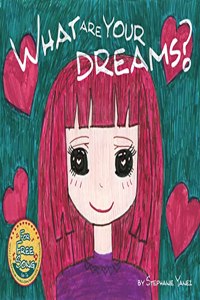 What are your dreams?