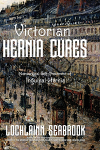 Victorian Hernia Cures: Nonsurgical Self-Treatment of Inguinal Hernia