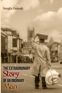 Extraordinary Story of an Ordinary Man
