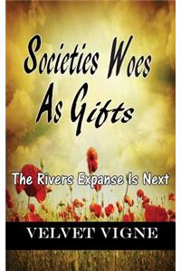 Societies Woes as Gifts: The Rivers Expanse Is Next