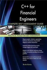 C++ for Financial Engineers Complete Self-Assessment Guide