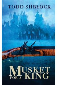 Musket for a King