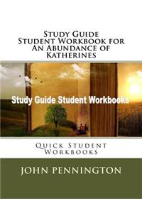 Study Guide Student Workbook for An Abundance of Katherines