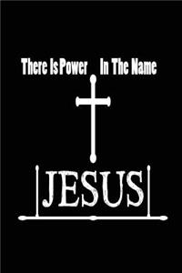 There is Power in the Name Jesus