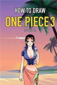 How to Draw One Piece 3: The Step-By-Step Cartoon One Piece Drawing Book