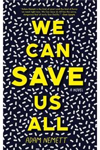 We Can Save Us All