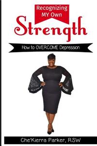 Recognizing MY Own Strength