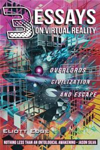 3 Essays on Virtual Reality